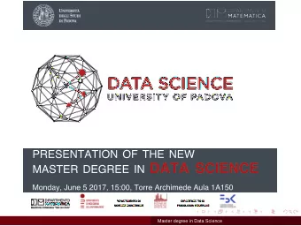 logoslides  Master degree in Data Science  Why a new Master in Data Science?  High volumes of data