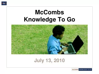 McCombs  Knowledge To Go  July 13, 2010  Corporate Culture  from the  School of Hard Knocks
