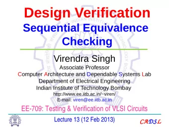 Design Verification  Sequential Equivalence  Checking  Virendra Singh  Associate Professor