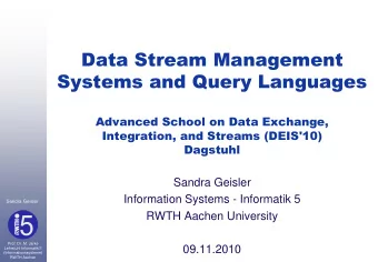 Data Stream Management  Systems and Query Languages  Advanced School on Data Exchange,