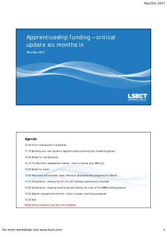 Apprenticeship funding  critical  update six months in  Nov/Dec 2017  3 July 2017  Agenda  10:30