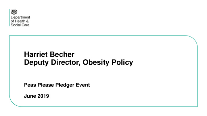harriet becher deputy director obesity policy