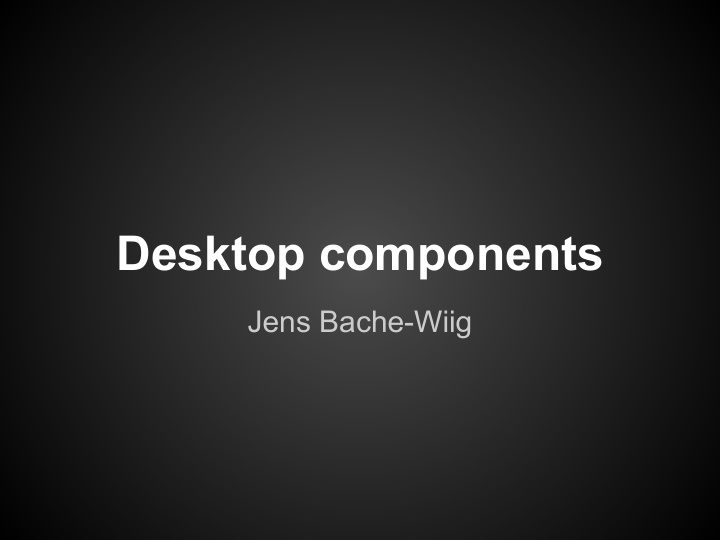 desktop components