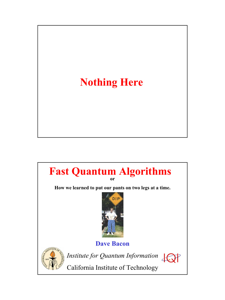 nothing here fast quantum algorithms