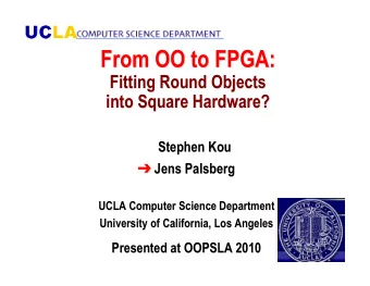 From OO to FPGA:  From OO to FPGA:  Fitting Round Objects  Fitting Round Objects  into Square