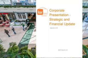 Corporate  Presentation -  Strategic and  Financial Update  September 2015  www.larespana.com Lar