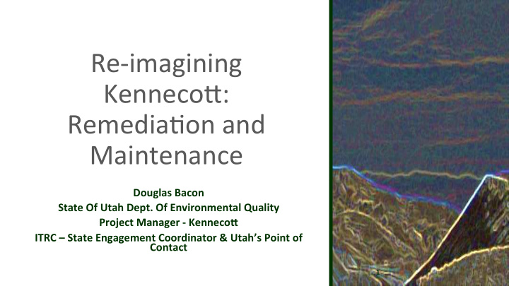 re imagining kennecoe remediacon and maintenance