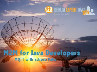 M2M for Java Developers  MQTT with Eclipse Paho  Dominik Obermaier  @dobermai  passionate  CTO @