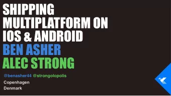 SHIPPING  MULTIPLATFORM ON  IOS &amp; ANDROID  BEN ASHER  ALEC STRONG  @benasher44 @strongolopolis