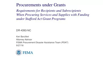 Procurements under Grants  Requirements for Recipients and Subrecipients  When Procuring Services