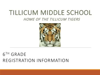 TILLI  LLICU  CUM M  MIDDLE S  SCH  CHOOL  L  HOME O  OF T  THE T  TIL  ILLIC  ICUM T  TIG  IGERS 6