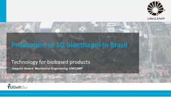 Produc'on  of  1G  bioethanol  in  Brazil      Technology  for  biobased