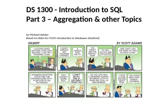 DS 1300 - Introductjon to SQL  Part 3  Aggregatjon &amp; other Topics  by Michael Hahsler  Based