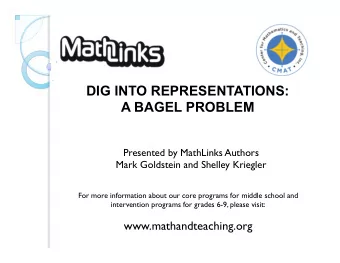 DIG INTO REPRESENTATIONS: A BAGEL PROBLEM  Presented by MathLinks Authors  Mark Goldstein and