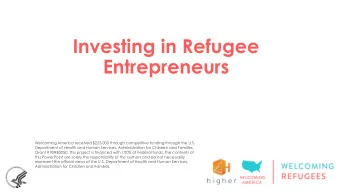 Entrepreneurs  Welcoming America received $225,000 through competitive funding through the U.S.