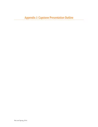 Appendix J: Capstone Presentation Outline  Revised Spring 2016  CAPSTONE PRESENTATION OUTLINE  This
