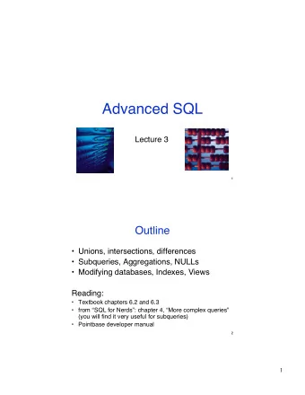 Advanced SQL  Lecture 3  1  Outline   Unions, intersections, differences   Subqueries,