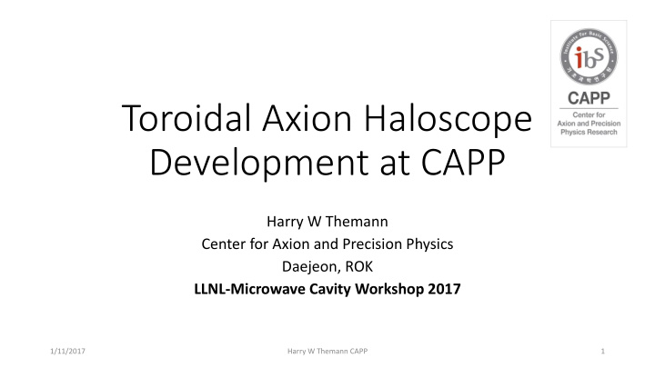 toroidal axion haloscope development at capp