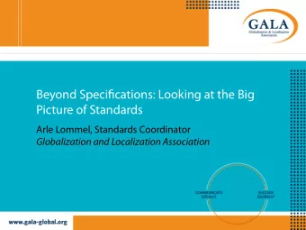 Beyond Speci fi cations: Looking at the Big  Picture of Standards  Arle Lommel, Standards