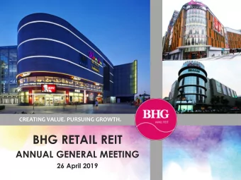 BHG RETAIL REIT  ANNUAL GENERAL MEETING  26 April 2019  Contents  1     Financial Highlights  2