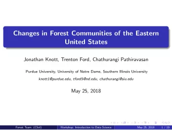 Changes in Forest Communities of the Eastern  United States  Jonathan Knott, Trenton Ford,