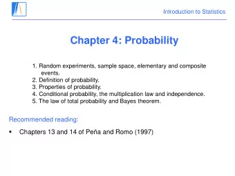 Chapter 4: Probability  1. Random experiments, sample space, elementary and composite  events.  2.