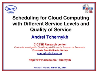 with Different Service Levels and  Quality of Service  Andrei Tchernykh  CICESE Research center