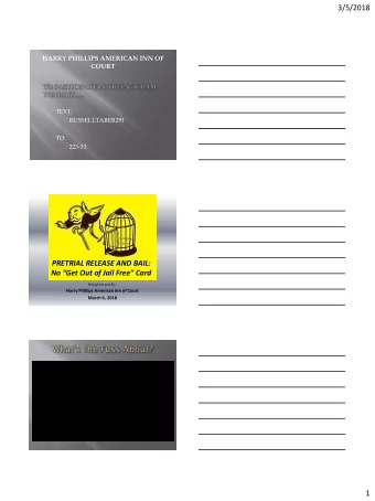 3/5/2018  HARRY PHILLIPS AMERICAN INN OF  COURT  TEXT:  RUSSELLTABER291  TO:  223-33  PRETRIAL