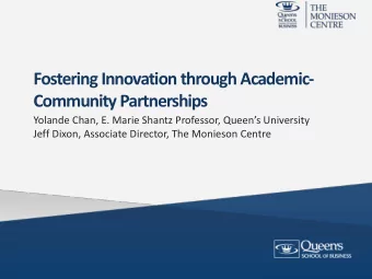 Fostering Innovation through Academic-  Community Partnerships Yolande Chan, E. Marie Shantz