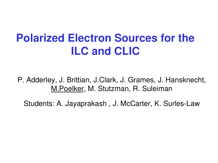 polarized electron sources for the ilc and clic