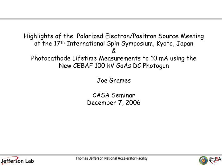 highlights of the polarized electron positron source