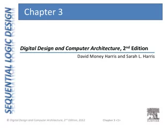 Chapter 3 Digital Design and Computer Architecture , 2 nd Edition  David Money Harris and Sarah L.