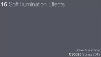 16 Soft Illumination E ff ects  Steve Marschner CS5625 Spring 2019  Irradiance environment mapping
