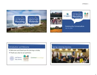 Community Conversation  July 15, 2018  Introduction and Welcome  Spring Listening Sessions