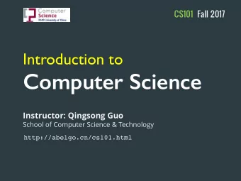 Computer Science  Instructor: Qingsong Guo  School of Computer Science &amp; Technology