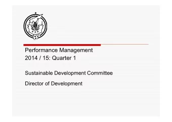 Performance Management  2014 / 15: Quarter 1  Sustainable Development Committee  Director of