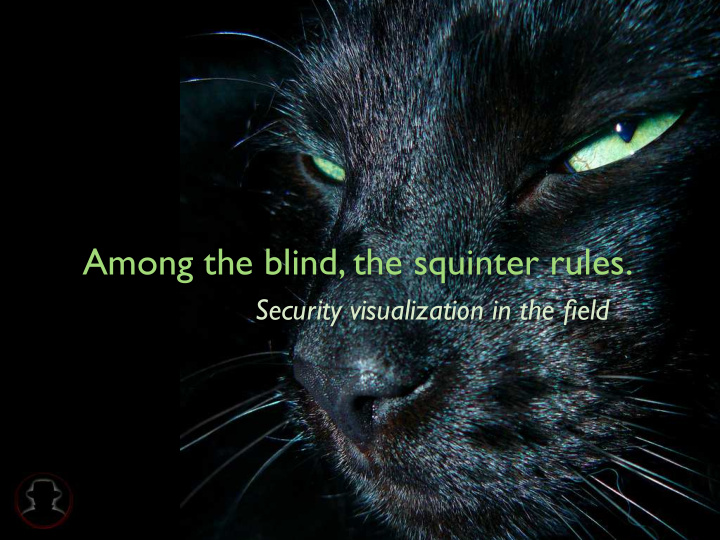among the blind the squinter rules