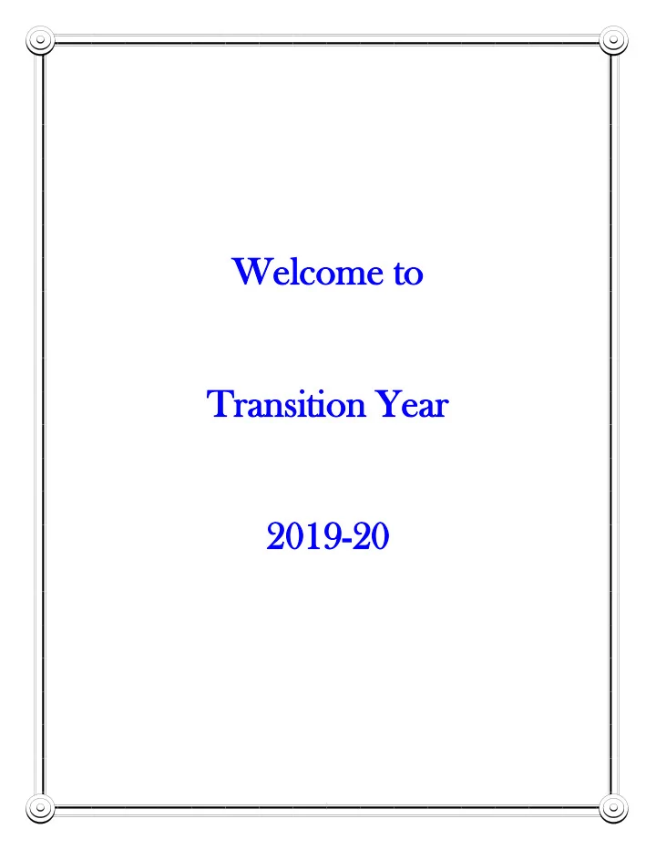 welc welcome ome to trans ransiti ition ye on year ar 20