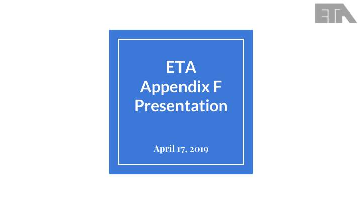 eta appendix f presentation