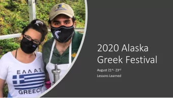 2020 Alaska  Greek Festival August 21 st - 23 rd  Lessons Learned  Festival Background  27 th