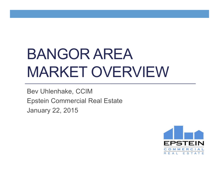 bangor area market overview