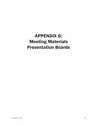 APPENDIX G:  Meeting Materials  Presentation Boards  November 16, 2016  45