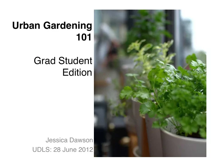 urban gardening 101 grad student edition