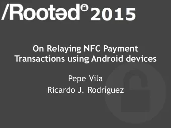 On Relaying NFC Payment  Transactions using Android devices  Pepe Vila  Ricardo J. Rodrguez