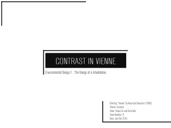 CONTRAST IN VIENNE  Environmental Design 1 : The Design of a Inhabitation  Painting: Vienne