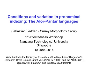 Conditions and variation in pronominal indexing: The Alor-Pantar languages  Sebastian Fedden