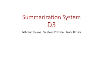 D3 Katherine Topping  Stephanie Peterson  Laurie Dermer  Changes to our system  Preprocessing