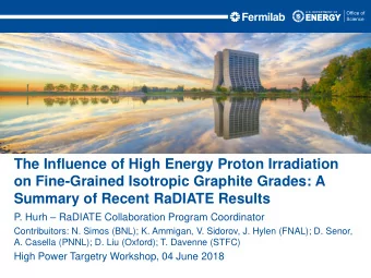 The Influence of High Energy Proton Irradiation  on Fine-Grained Isotropic Graphite Grades: A