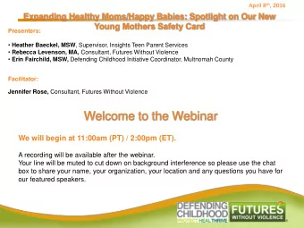 Welcome to the Webinar  We will begin at 11:00am (PT) / 2:00pm (ET).  A recording will be available