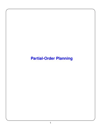 Partial-Order Planning  1  State-Space vs. Plan-Space  State-space ( situation space ) planning